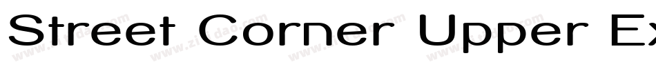 Street Corner Upper Extend字体转换